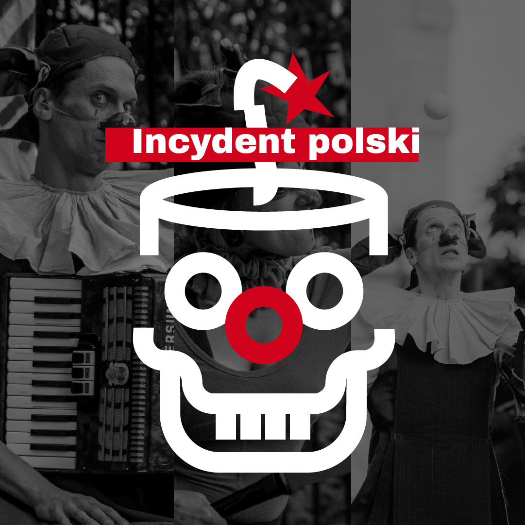 Czarno-biały kolaż ze zdjęciami dwóch clownów. Na środku logo Incydentu polskiego.